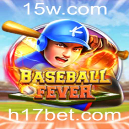 Descobrindo BaseballFever: Uma Imersão no Jogo com 17bet