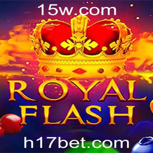 Descubra a Emoção de RoyalFlash no 17bet